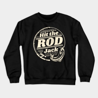 Fishing pun - Hit the Rod Jack Crewneck Sweatshirt